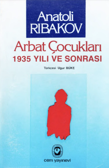 Arbat çoçukları 1935 yılı ve sonrası